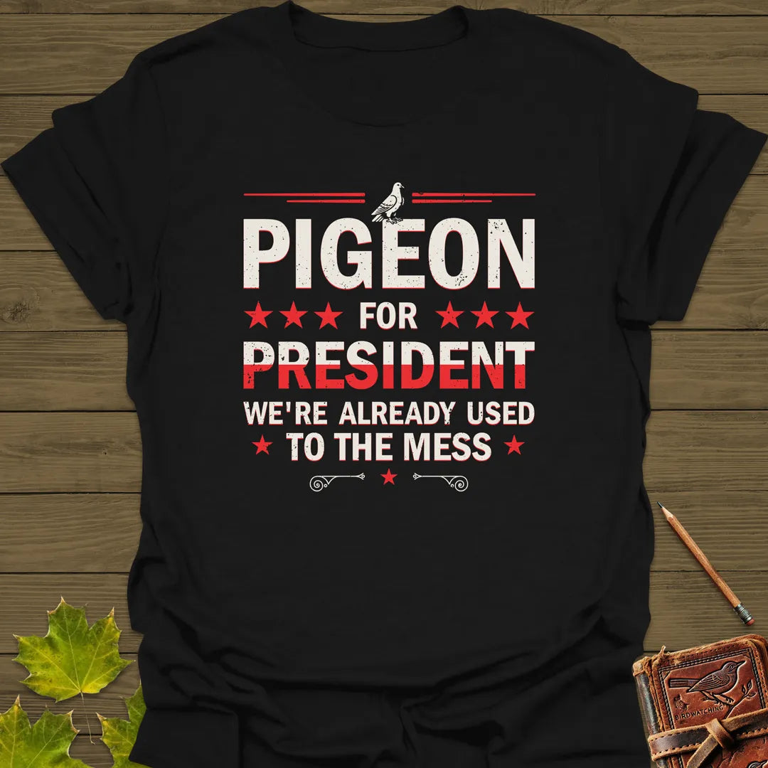 Pigeon For President T-Shirt Black