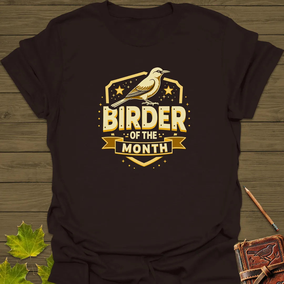 Birder Of The Month T-Shirt Dark Chocolate