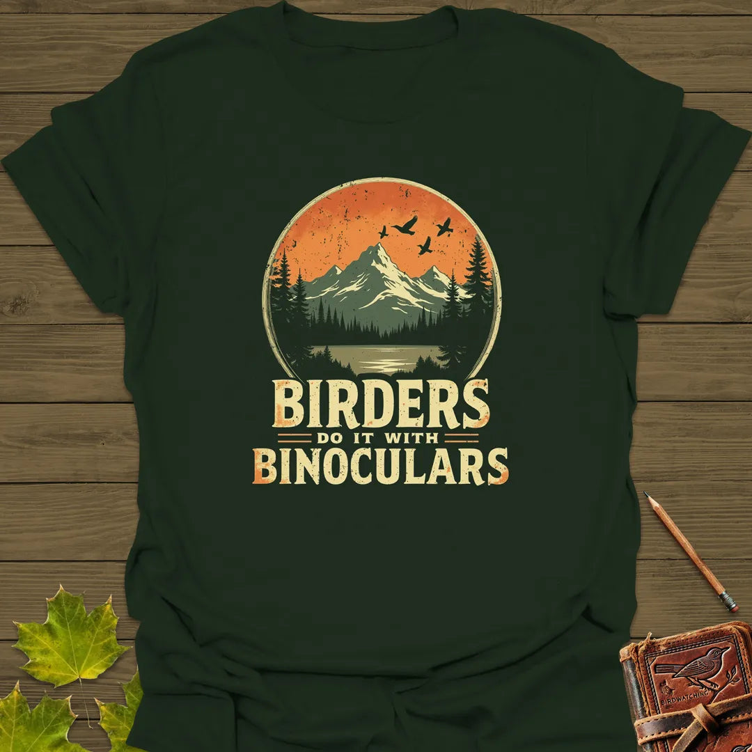 Birders Do It With Binoculars T-Shirt Forest Green