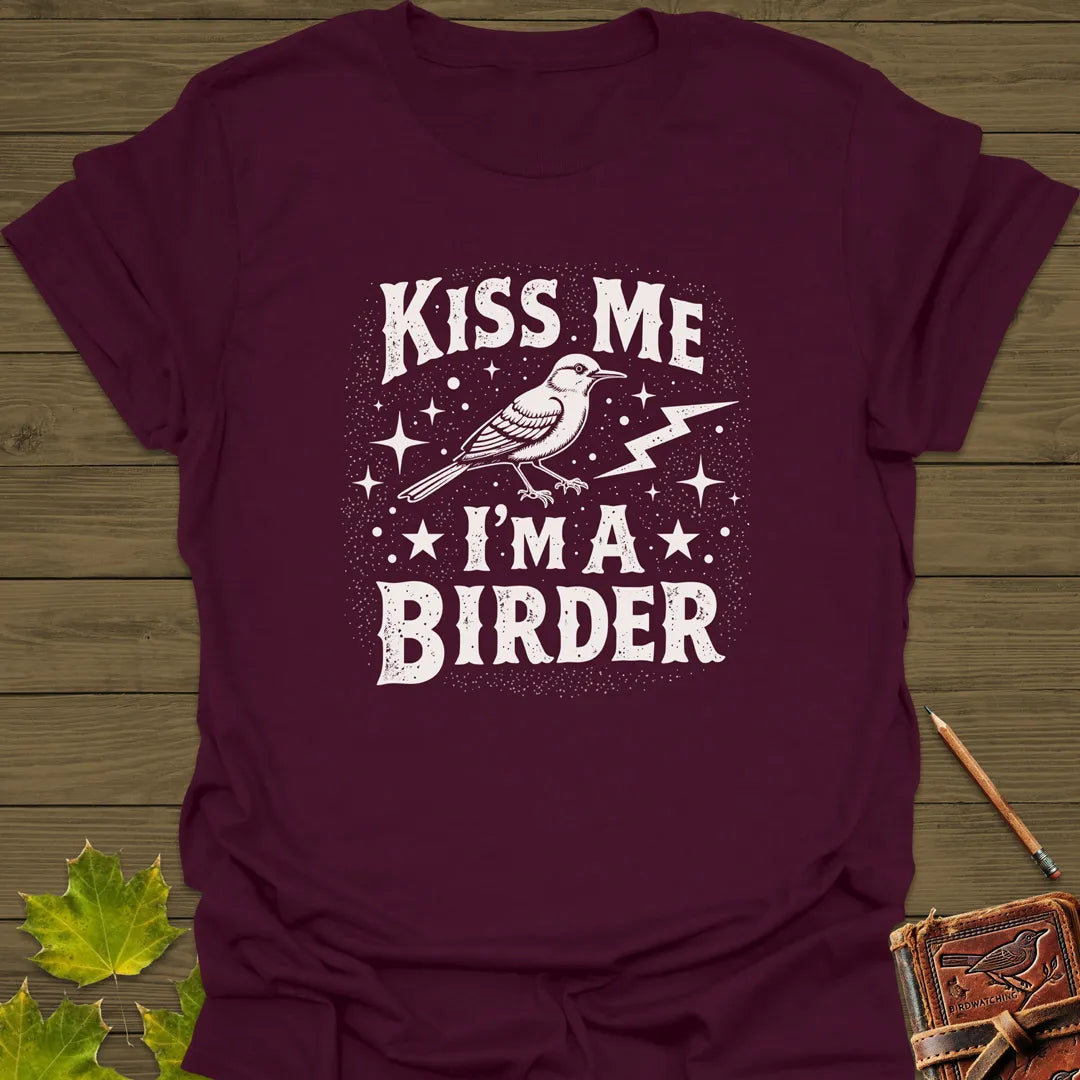 Kiss Me, I'm A Birder T-Shirt Maroon