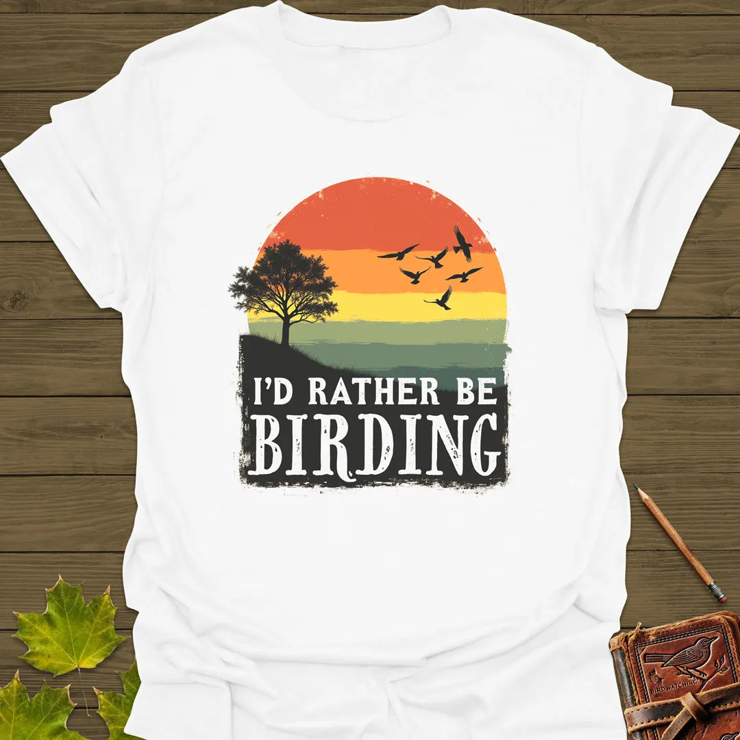 I'd Rather Be Birding T-Shirt White