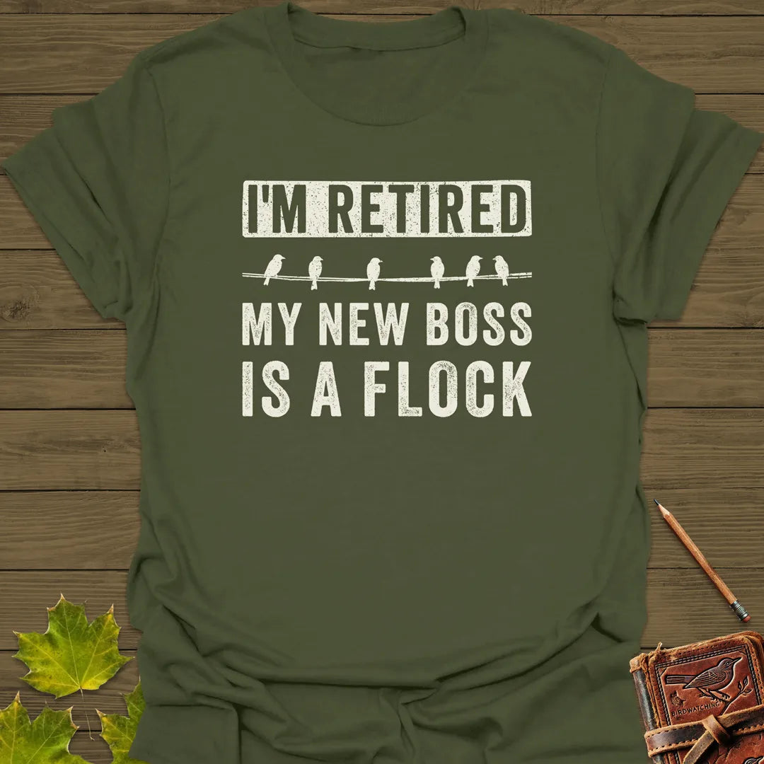 I'm Retired Birding T-Shirt Military Green