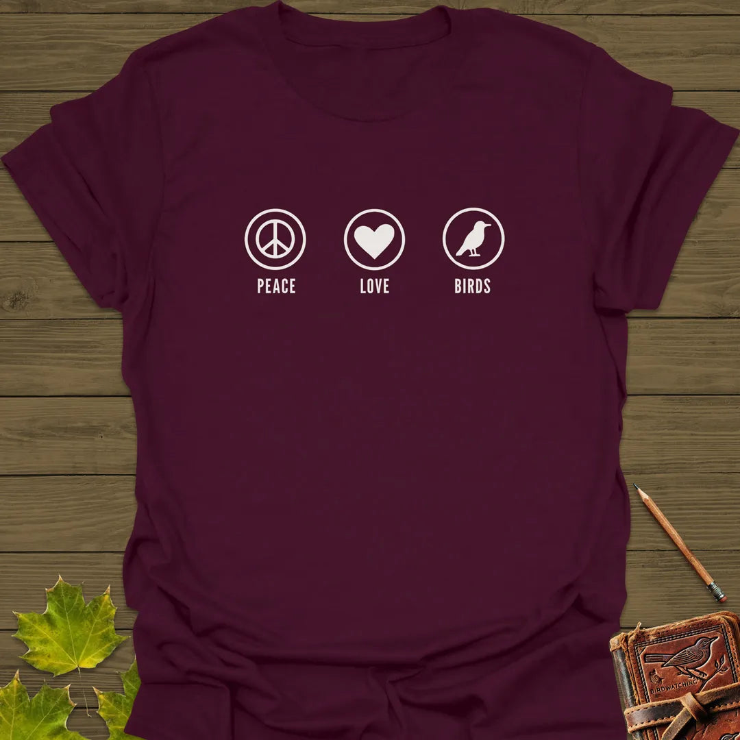Peace, Love, Birds T-Shirt Maroon