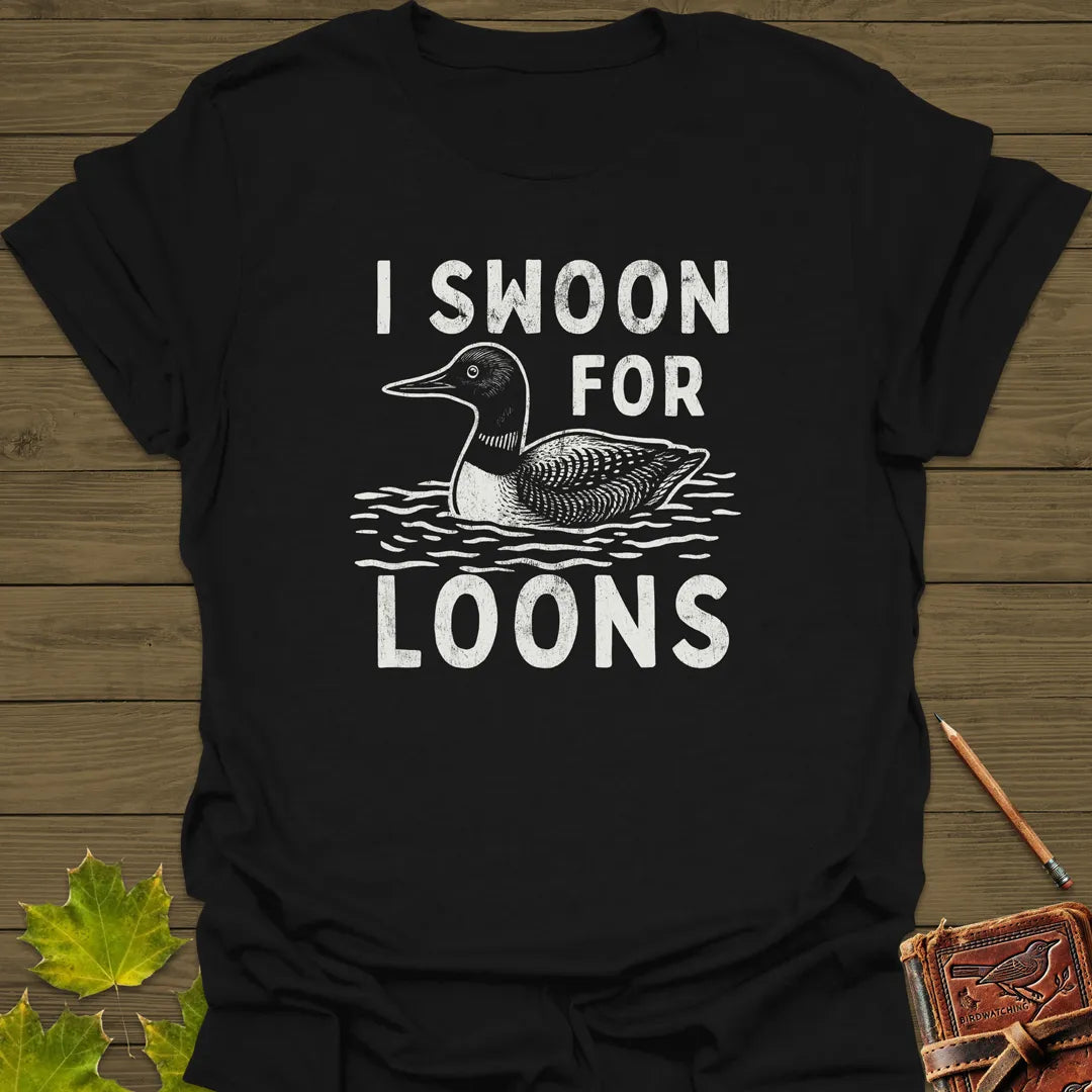 I Swoon For Loons T-Shirt