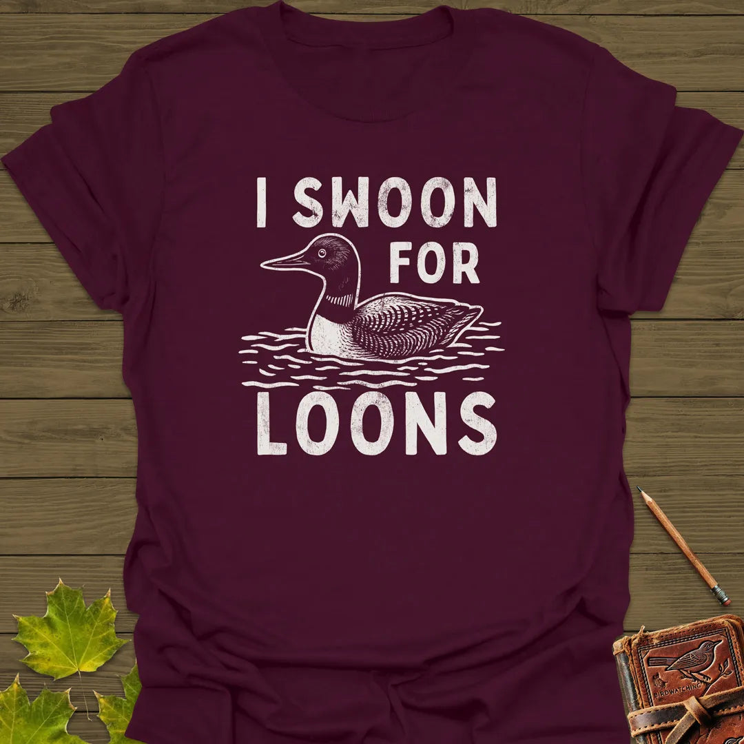 I Swoon For Loons T-Shirt Maroon