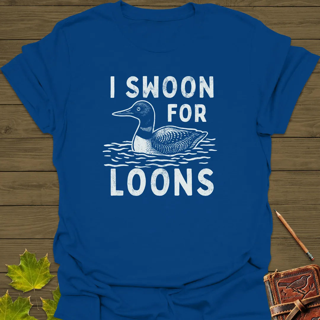 I Swoon For Loons T-Shirt Royal