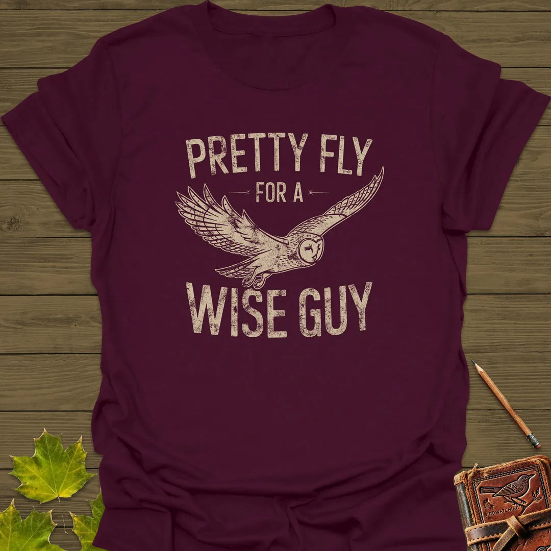 Pretty Fly, Wise Guy Owl T-Shirt Maroon