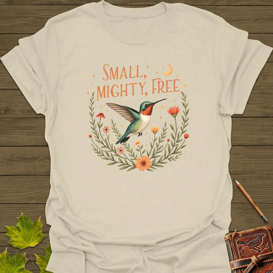 Small, Mighty, Free Hummingbird T-Shirt Sand
