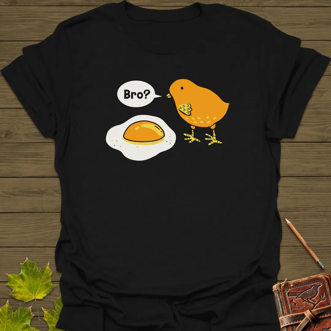 Bro? Chick and Egg T-Shirt Black