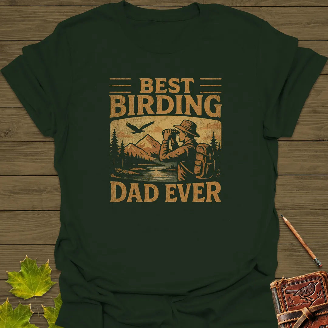 Best Birding Dad Ever T-Shirt Forest Green