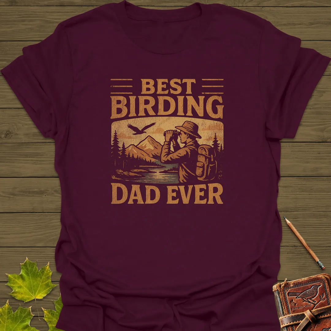 Best Birding Dad Ever T-Shirt Maroon