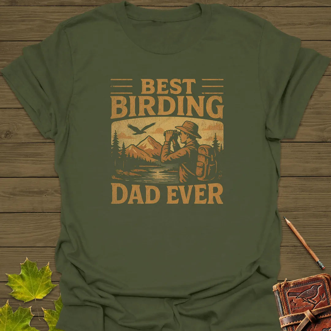 Best Birding Dad Ever T-Shirt Military Green