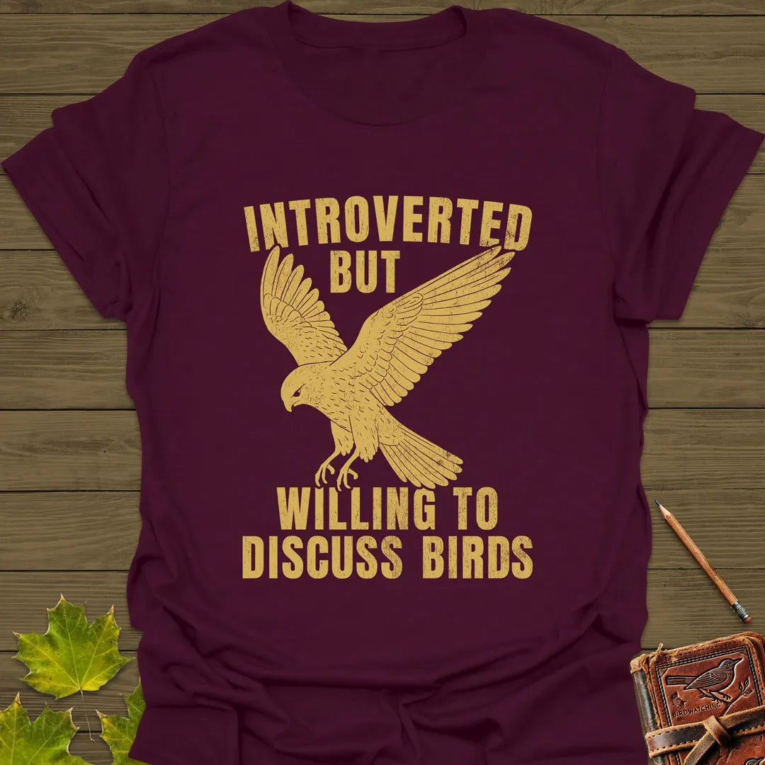 Willing To Discuss Birds T-Shirt Maroon