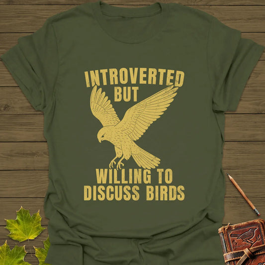 Willing To Discuss Birds T-Shirt Military Green