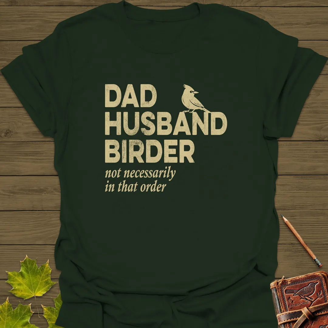 Dad, Husband, Birder T-Shirt Forest Green