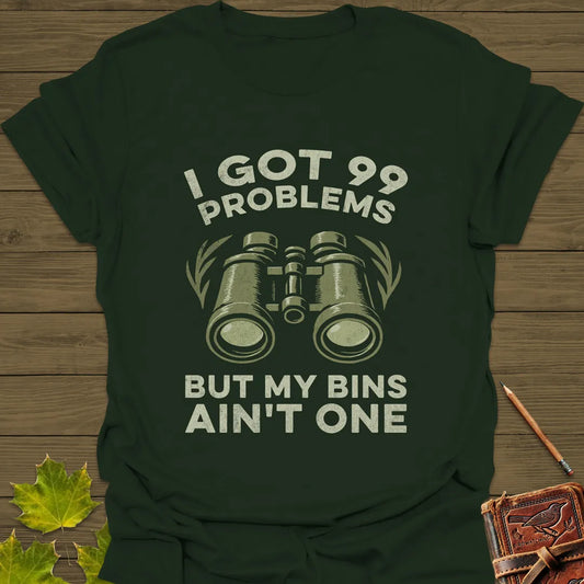 99 Problems T-Shirt Forest Green