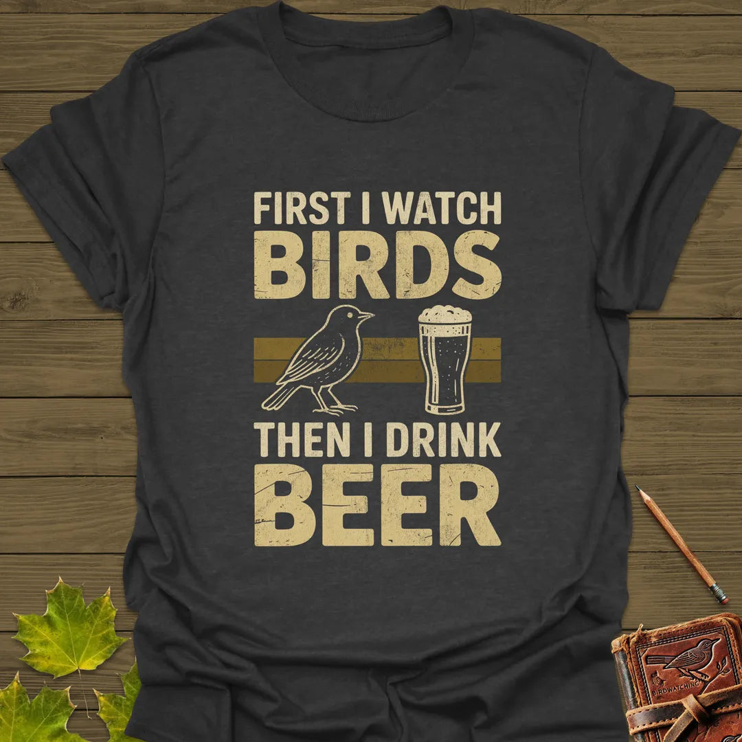 Birds Then Beer T-Shirt Dark Heather