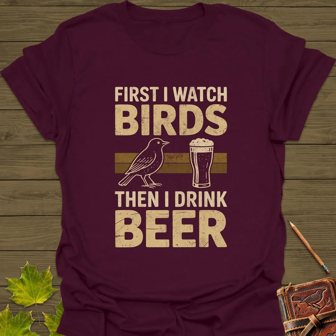 Birds Then Beer T-Shirt Maroon