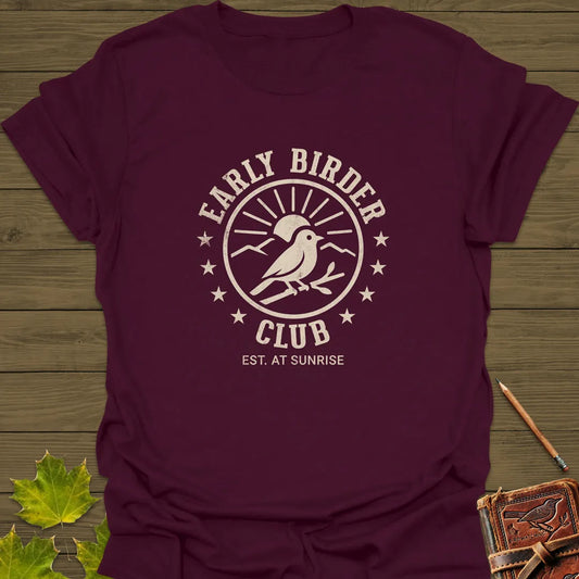 Early Birder Club T-Shirt Maroon