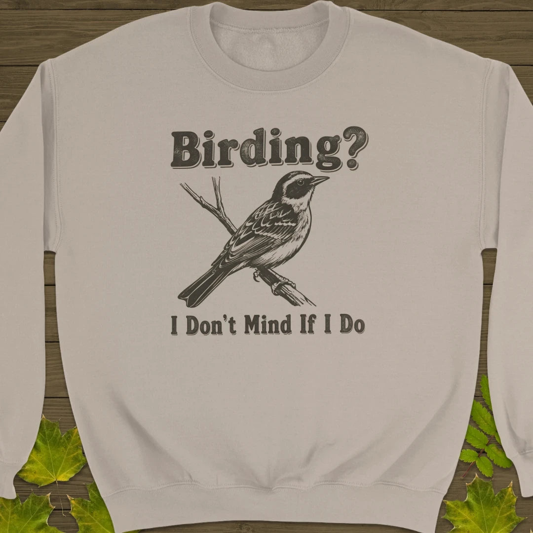 Don't Mind Birding Sweatshirt Sand