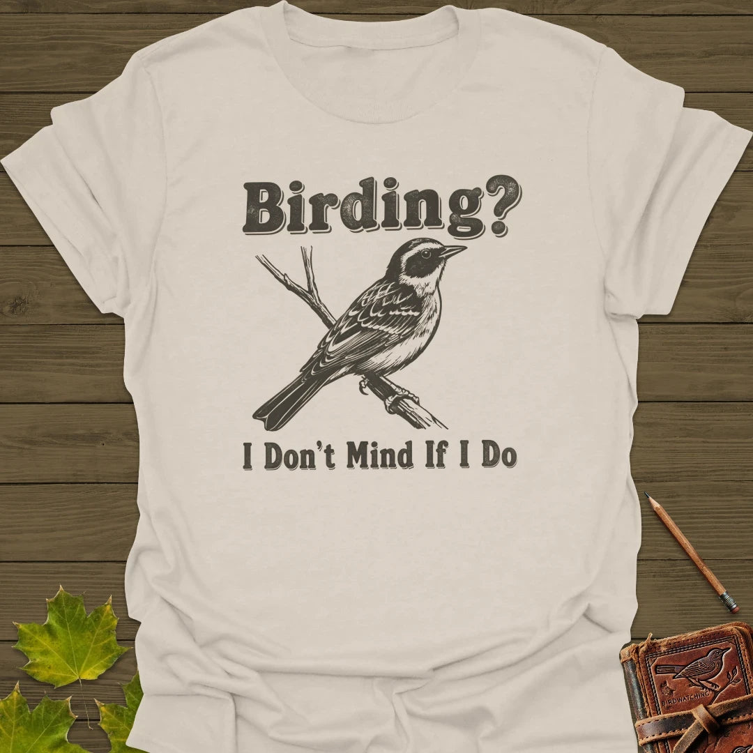 Don't Mind Birding T-Shirt Natural