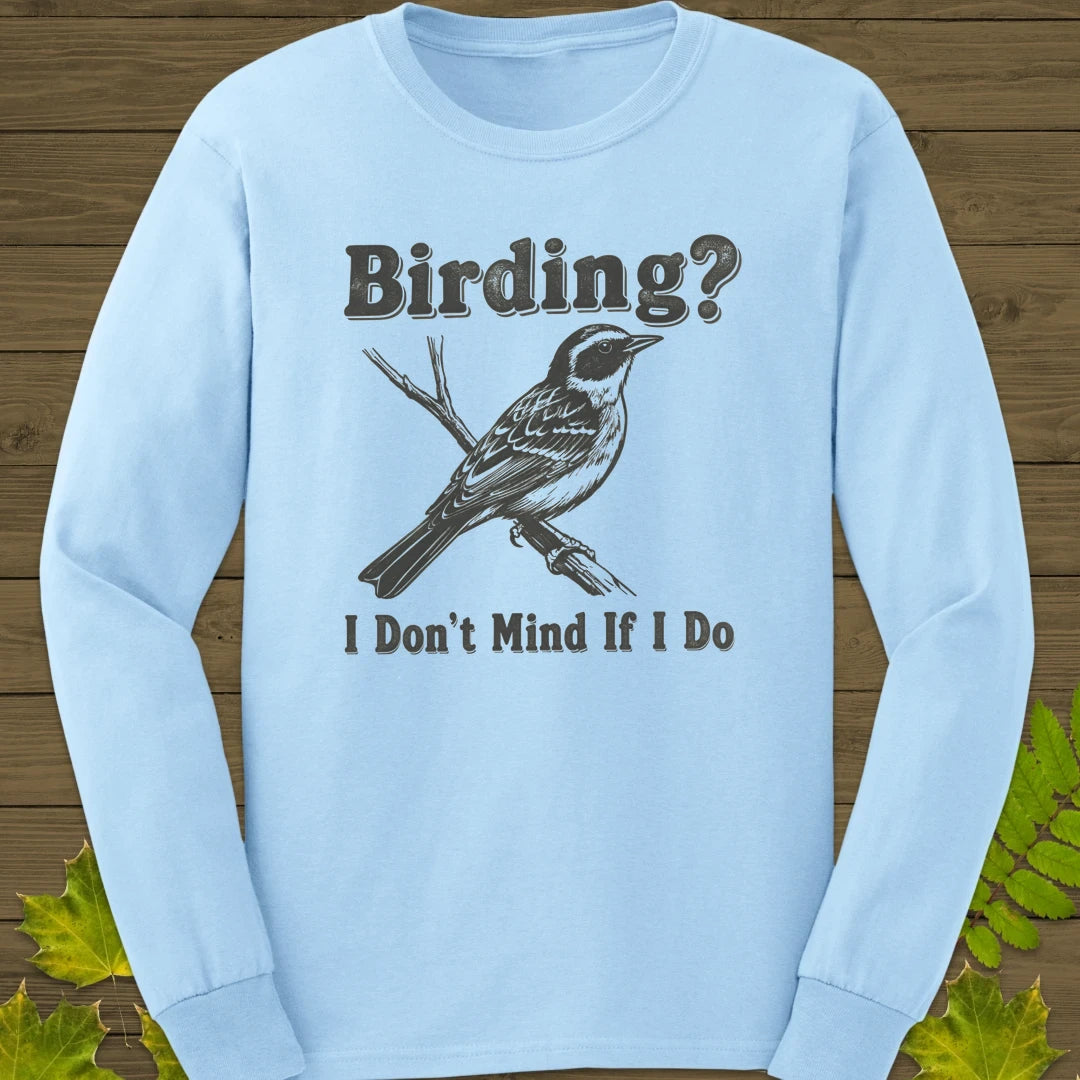 Don't Mind Birding Long Sleeve Light Blue