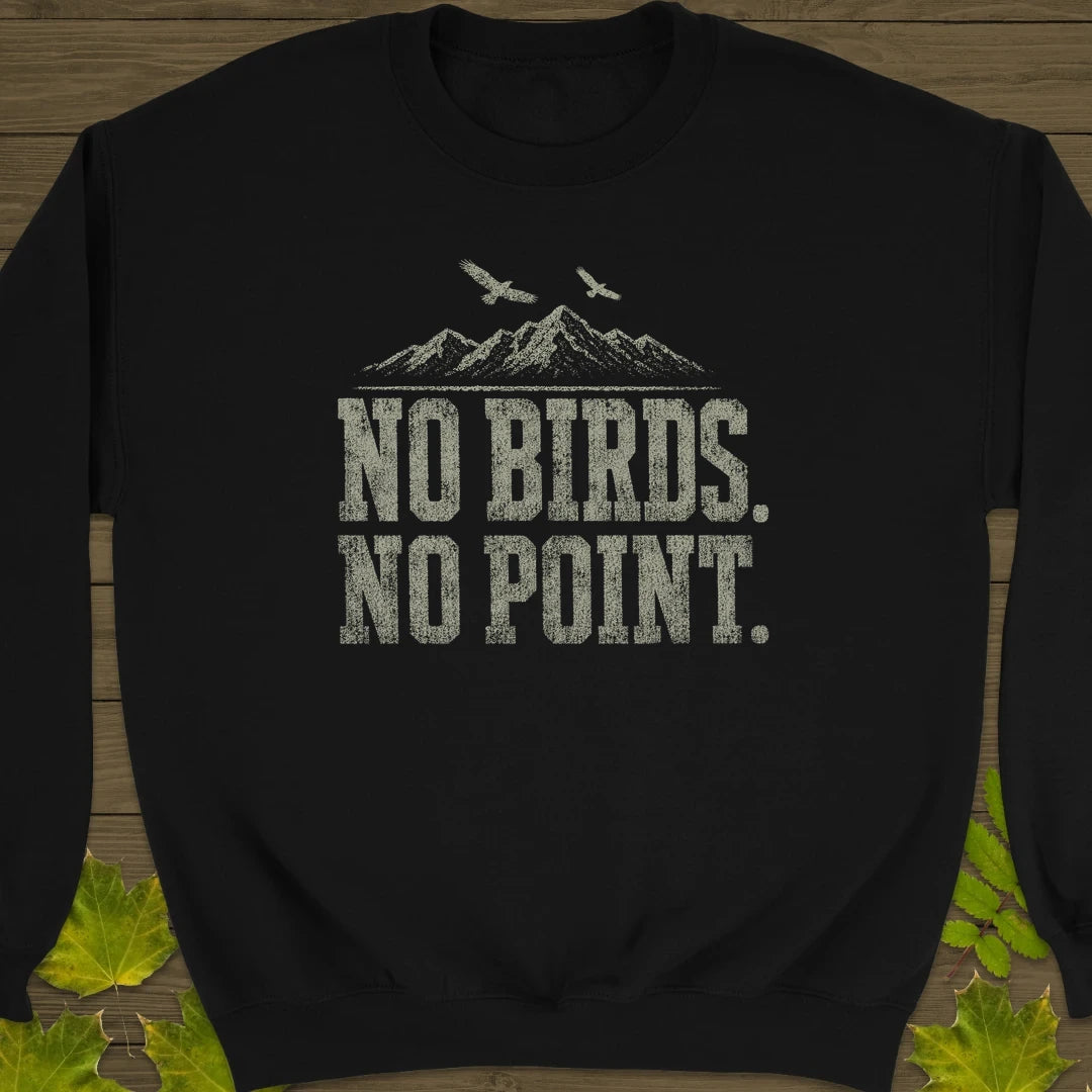 No Birds No Point Sweatshirt Black