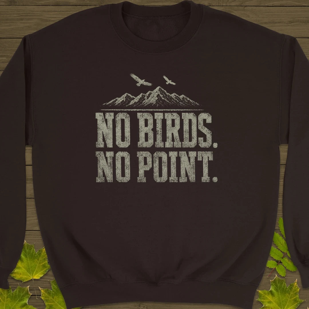 No Birds No Point Sweatshirt Dark Chocolate