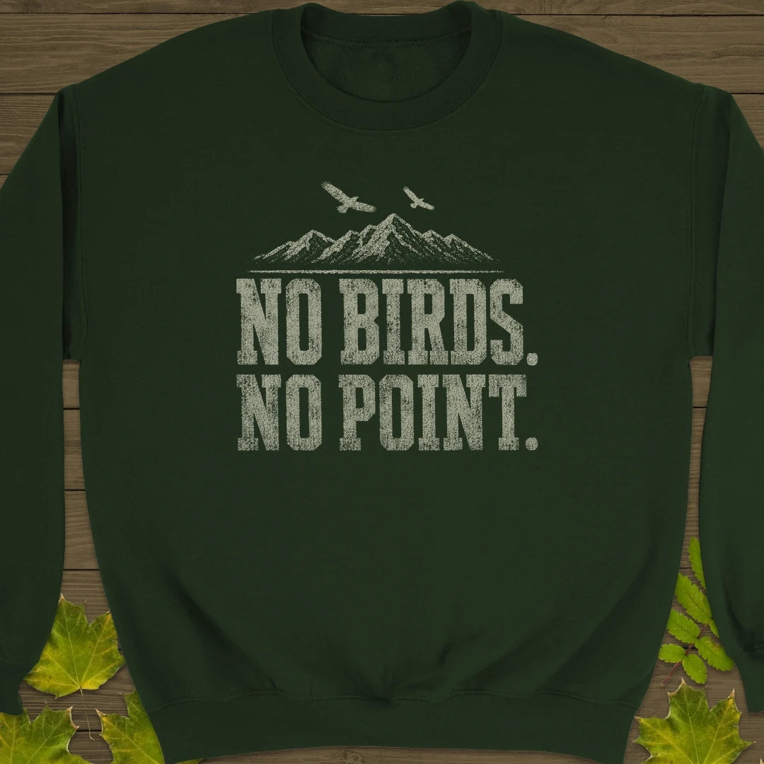 No Birds No Point Sweatshirt Forest Green