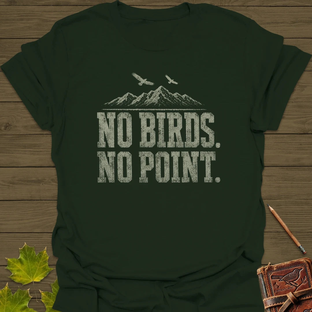 No Birds No Point T-Shirt Forest Green