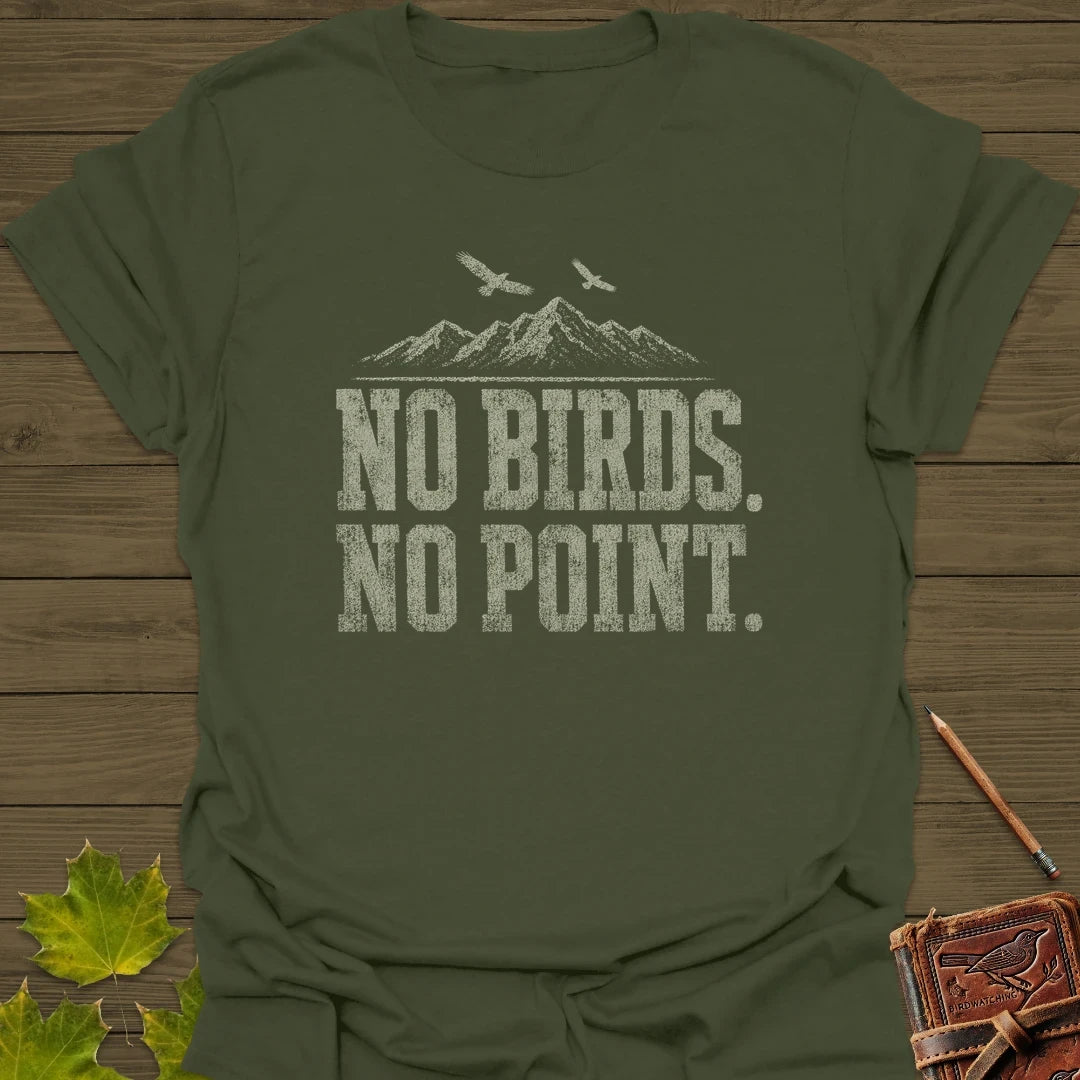 No Birds No Point T-Shirt Military Green