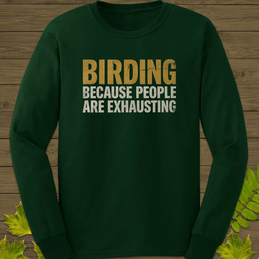 People Are Exhausting Long Sleeve Forest Green